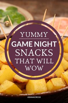 the words yummy game night snacks that will wow are overlaid with images of food on skewers