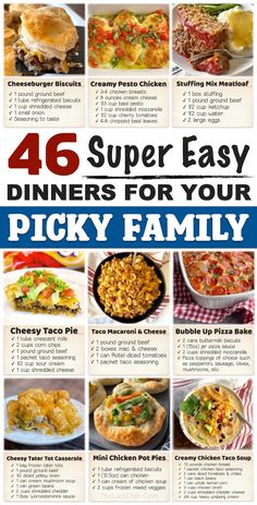 a menu with pictures of different types of food and words that say, 46 super easy dinners for your picky family