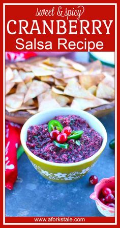 cranberry salsa in a bowl with chips on the side and text overlay that reads, sweet & spicy cranberry salsa recipe