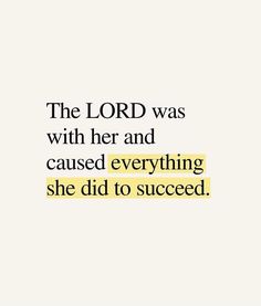 the lord was with her and caused everything she did to success by using it