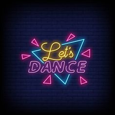 let's dance neon sign on brick wall with arrow and text in the middle