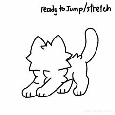 a drawing of a cat with the words ready to jump / stretch