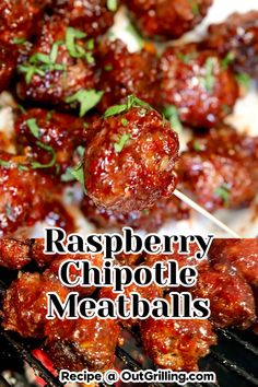 the recipe for raspberry chipotie meatballs is shown on a grill