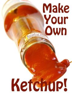 a bottle filled with ketchup sitting on top of a white table next to the words make your own ketchup