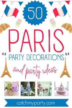 the 50 paris party decorations and party ideas