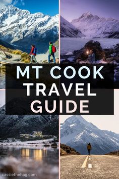 the mt cook travel guide is shown in four different pictures