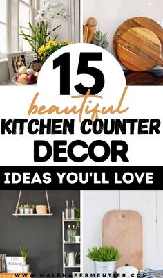 the top 15 beautiful kitchen counter decor ideas you'll love