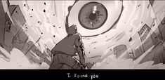 an anime scene with the words i found you in black and white, but no one is