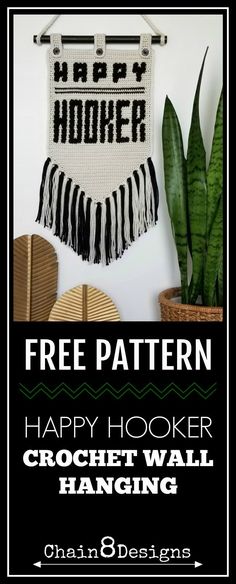 a crochet wall hanging with the text free pattern happy hooker crochet wall hanging