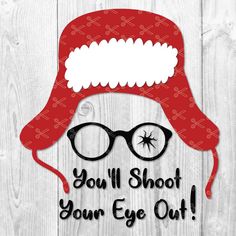 a red hat and glasses with the words you'll shoot your eye out