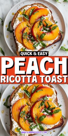 two slices of toast with fresh peaches on them and the words, quick & easy peach ricotta toast