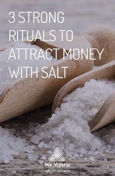 salt and wooden spoons with the words 3 strong rituals to attract money with salt