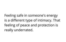 the text reads feeling safe in someone's energy is a different type of intimacy that feeling of peace and protection is really underrated