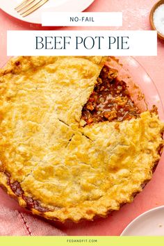 Beef pot pie, with a single piece removed, sits in a glass pie dish. It sits on a light pink surface. Easy Beef Pot Pie, Beef Pot Pie Recipe, No Fail Pie Crust, Beef Pot Pie, Field Meals, Pie From Scratch, Pork Casserole, Beef Pot Pies