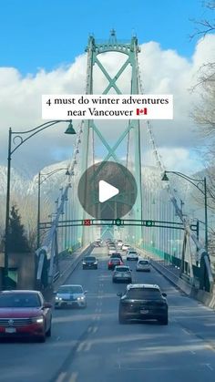 cars are driving on the road and there is a sign that says 4 must do winter adventures near vancouver