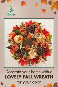 a wreath with fall leaves and flowers on it that says, decorate your home with a lovely fall wreath for your door