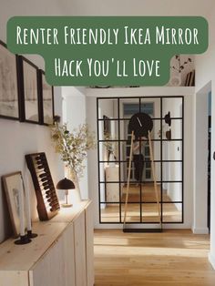 a room with an open door that says renter friendly ikea mirror hack you'll love