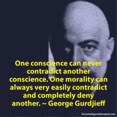 a quote by george gurdiff about conscruction