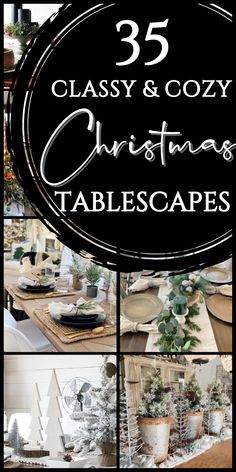 christmas tablescapes with text overlay that reads 35 classy and cozy christmas tablescapes