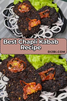 the best chapi kabab recipe is made with black bread and lettuce