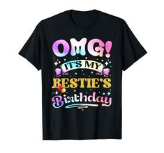 PRICES MAY VARY. It's My Bestie's Birthday today, and Im so excited! We're going to have a big family celebration, and I can't wait to wear my new "OMG It's My Bestie's Birthday Family OMG Its My Birthday" t-shirt. I know she's going to love it! Featuring colorful tie dye print, awesome saying apparel for the bestie who is celebrating a special day. Wish your bestie a happy birthday wearing this. Funny birthday shirt for boys, girls, kids, men, women on anniversary, Christmas, Thanksgiving. Ligh Happy To Me, Funny Birthday Shirt, Happy Birthday Shirt, Funny Birthday Shirts, Bestie Birthday, Im So Excited, Birthday Today, Shirt For Boys, Happy Friends