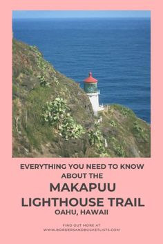 a pink poster with the words everything you need to know about the makapu lighthouse trail