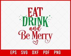 Eat Drink and Be Merry Funny Christmas SVG Cutting File Digital Download Xmas Acrylic Nails Glitter, Bequia, Eat Drink And Be Merry, Be Merry