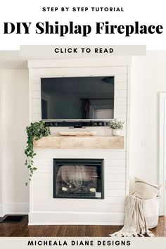 a fireplace with the words diy shiplap fireplace click to read on it