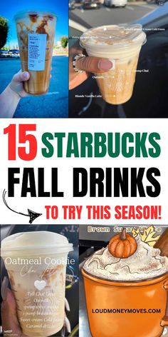 starbucks drinks with text that reads 15 starbuckss fall drinks to try in the season