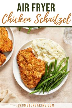 air fryer chicken schnitzel on a plate with mashed potatoes and green beans