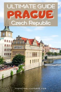 the ultimate guide to prague, czech