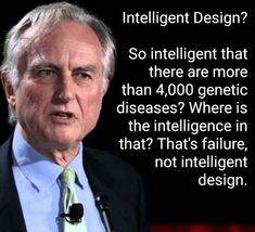 a man in a suit and tie is talking into a microphone with the caption that says, intelligent design? so intelligent that there are more than 4, 600 genetic