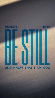 the words be still and know that i am god