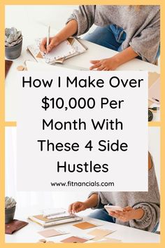 a woman sitting at a desk with the words how i make over $ 10, 000 per month with these 4 side hustle