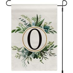 a garden flag with the letter o on it