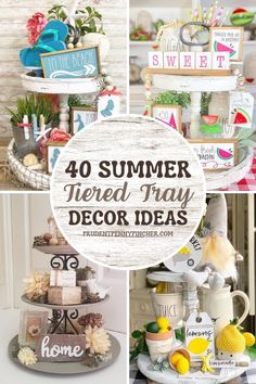 four different pictures with the words 40 summer tiered tray decor ideas