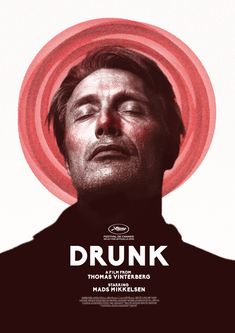 a movie poster for drunk with a man's face in the center