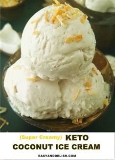 two scoops of coconut ice cream on top of each other with text overlay that reads super creamy keto coconut ice cream