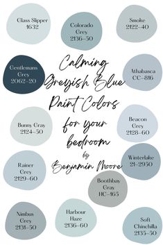 some blue and gray paint colors with the words calming, greiish blue paint colors for your bedroom