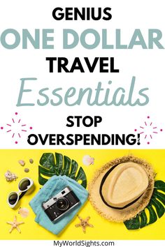 the words genius one dollar travel essentials stop overspending on a yellow background