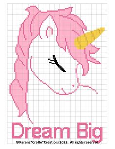 a cross stitch pattern with an unicorn's face and the words dream big on it