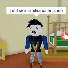 a cartoon character standing in front of a bed with a speech bubble saying i still see ur shados in room