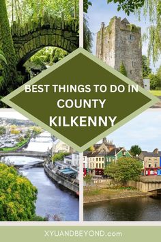 the best things to do in county kilkeny, ireland with text overlay