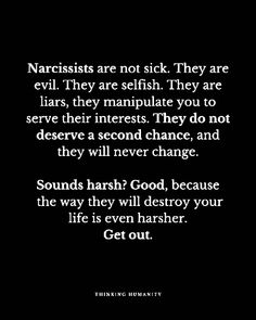 a black and white photo with the words narcissists are not sick they are evil