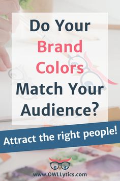 the words do your brand colors match your audience? and an image of a person with glasses