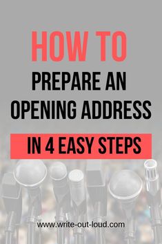 several microphones with the words how to prepare an opening address in 4 easy steps