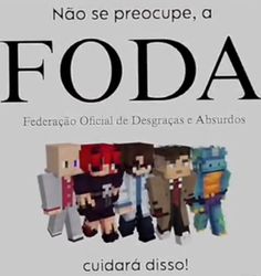 an advertisement for the spanish language movie foda, featuring five minecraft characters