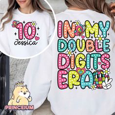 a woman wearing a white sweatshirt with the words, i love my double digits party on it