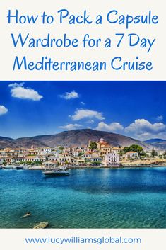 how to pack a capsule wardrobe for a 7 day mediterranean cruise