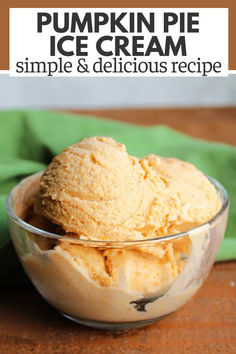 pumpkin pie ice cream in a glass bowl on top of a wooden table with green napkin